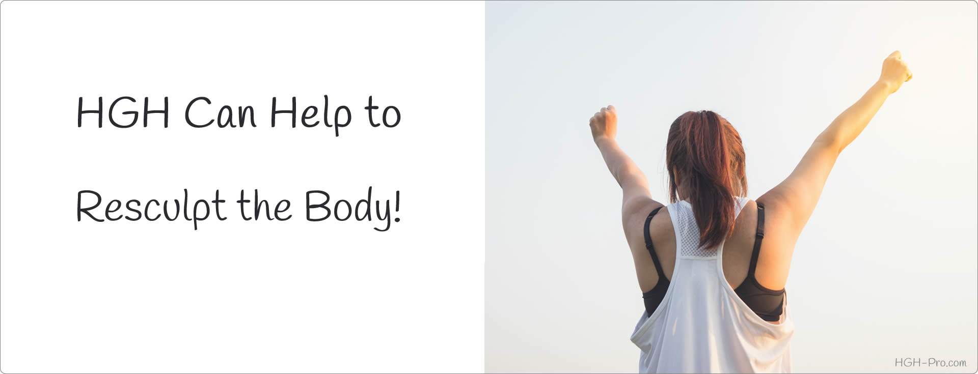 HGH can decrease fat, increase muscle