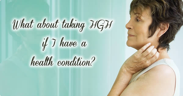 Taking HGH with health conditions
