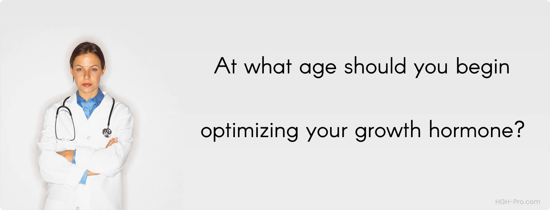 At what age should you begin optimizing HGH?